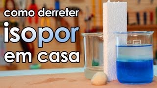 Como derreter isopor em casa EXPERIMENTOS de QUÍMICA [upl. by Bridgid]