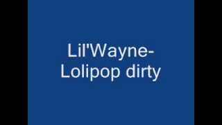 Lil WayneLolipop Dirty [upl. by Ettennaj]