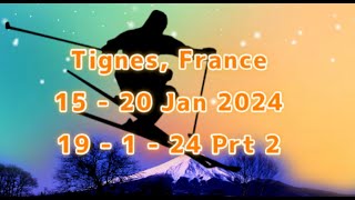 Tignes 19th 1 24 Prt2 [upl. by Nynnahs576]