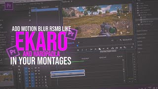 How To Add MOTION BLUR RSMB Like Ekaro And HardPADLA In Pubg Montage  RSMB Tutorial  Premiere Pro [upl. by Ahsetan805]