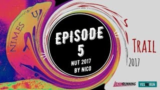 NÎMES URBAN TRAIL 2017  épisode 5 [upl. by Faustina93]