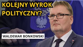 Sąd skazał byłego senatora PiS Pójdzie do więzienia Bonkowski To wyrok polityczny [upl. by Shargel]