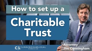 How to Set Up a Charitable Trust [upl. by Lanevuj897]