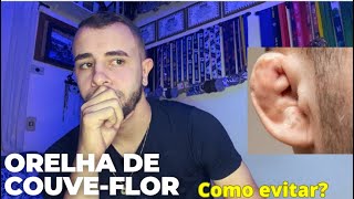 Como não ter orelha estourada “Orelha de couveFlor” [upl. by Barbuto559]