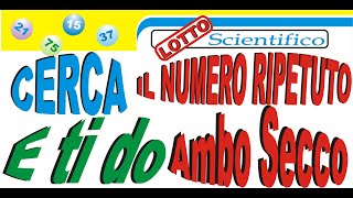 Trova il Numero RIPETUTO e ti do ambo secco a ruota Fantastico metodo in Regalo da Lottoscientifico [upl. by Rivy]