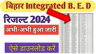 Bihar Integrated B E D Results 2024 Bihar 4Year Interested Result kaise dekhe [upl. by Vallery]