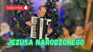 Jezusa narodzonego na akordeonie [upl. by Sheree]