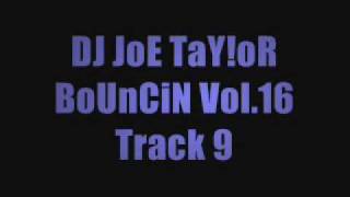 DJ JoE TaYoR  BoUnCiN Vol16  Track 9 [upl. by Jermain]