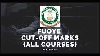 Check FUOYE Cut Off Marks for 2024 and 2025 Admissions Federal University Oye Ekiti [upl. by Anyehs890]