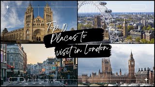 TOP 10 PLACES TO VISIT IN LONDON ENGLAND [upl. by Nyladnor566]