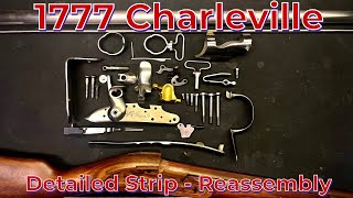 1777 Charlivelle Musket Detailed Strip and Reassembly HD 1080p [upl. by Kohcztiy]