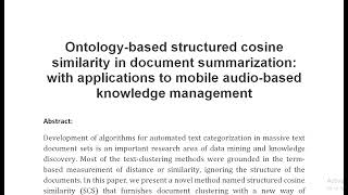 Ontology based structured cosine similarity in document summarization with applications to mobile au [upl. by Aseiram]