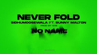 NEVER FOLD  Sidhu Moose Wala  Sunny Malton  SOE  Official Visual Video  New Song 2022 [upl. by Namzed]