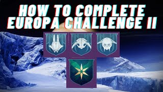 How To Complete Europa Challenges II  Destiny 2 Beyond Light [upl. by Atsylak]