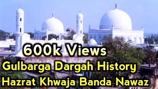 Hazrat Khwaja Banda Nawaz History  Gulbarga Dargah History  We Love Islam [upl. by Friederike797]