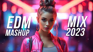 EDM Mashup Mix 2023  Best Mashups amp Remixes of Popular Songs  Party Music Mix 2023 [upl. by Ainadi]