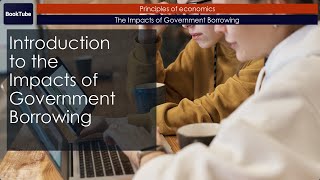 Introduction to the Impacts of Government Borrowing [upl. by Kronick479]