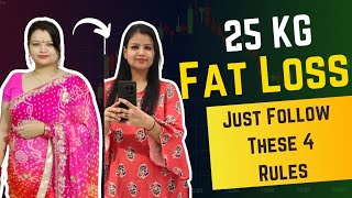 27 KG Weight Loss Just Followed These 4 Rules [upl. by Wina]