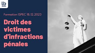 Formation ISPECPénal Les droits des victimes dinfractions pénales [upl. by Carrick285]