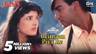 90s Jhankar Geet  Beimaan Piya Re  Udit Narayan  Alka Yagnik  Jaan  Ajay Devgn  Twinkle Khanna [upl. by Sheree]