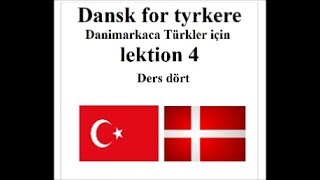 Dansk for tyrkere lektion 4 Danimarkaca Türkler için ders dört [upl. by Aiynot]