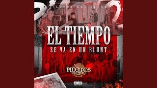 El Tiempo Se Va En Un Blunt [upl. by Iana]