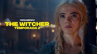 THE WITCHER  RESUMEN TEMPORADA 2 en 10 minutos  NETFLIX [upl. by Nauqyt678]