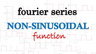 Fourier series  NONSINUSOIDAL FUNCTIONS [upl. by Best673]