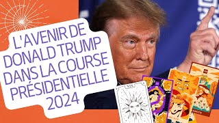 VOYANCEMÉDIUM  Lavenir de Donald Trump dans la course présidentielle 2024 [upl. by Gordon238]