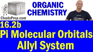 162b Pi Molecular Orbitals of the Allyl System  Organic Chemistry [upl. by Christiano]