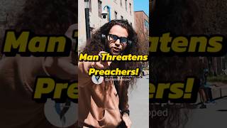 ANGRY MAN THREATENS PREACHER 🤬✝️‼️ [upl. by Llennej897]