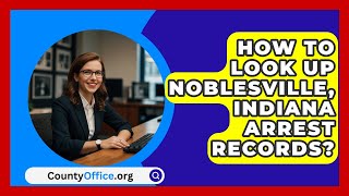 How To Look Up Noblesville Indiana Arrest Records  CountyOfficeorg [upl. by Benito60]