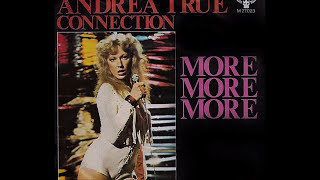 Andrea True Connection  More More More 1976 Disco Purrfection Version [upl. by Nojram]