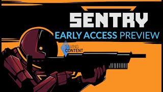 SENTRY  Early Access Preview [upl. by Nnelg57]