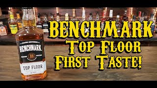 Benchmark Top Floor Bourbon FIRST TASTE Review [upl. by Nesta]