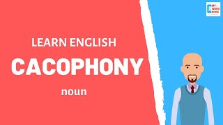 Cacophony  Meaning with examples  My Word Book [upl. by Aicilif]