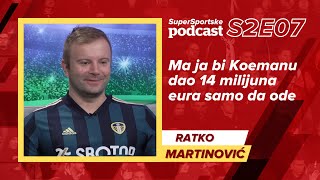 Rale Ma ja bi Koemanu dao 14 milijuna eura samo da ode  SuperSportske podcast S2E07 [upl. by Aneerol]