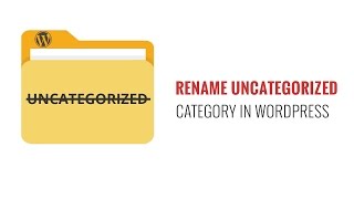 How to Rename the Uncategorized Category in WordPress [upl. by Desdamonna]