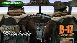 B17 Flying Fortress  The Mighty 8th Redux  Misbehavin Crew  Mission 17 [upl. by Neyut357]