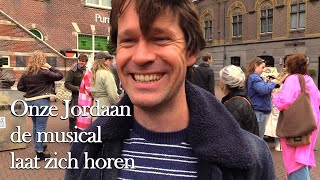 Onze Jordaan de musical laat van zich horen [upl. by Hanas]