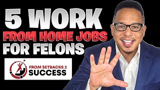 Top 5 Work From Home Jobs For Felons  No Background Check [upl. by Anabelle]