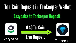 How to deposit TON in tonkeeper  easypaisa to tonkeeper  tonkeeper deposit [upl. by Allenrac]