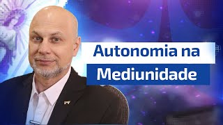 Mediunidade com Autonomia [upl. by Oinigih475]