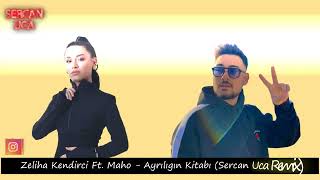 Zeliha Kendirci Ft Maho  Sen Beni Bir Kere Sercan Uca Remix [upl. by Zoeller239]