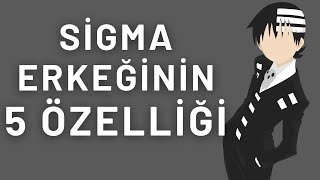 Sigma Erkeğinin 5 Özelliği  Sigma Erkeği Nedir [upl. by Husha986]