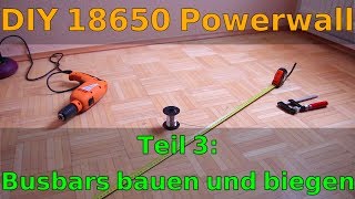 DIY Balkon Solaranlage  Folge 3  18650 Powerwall Günstige Busbars bauen [upl. by Hcirdeirf739]