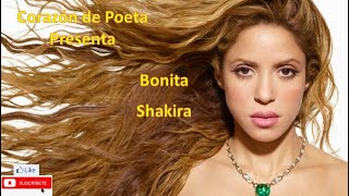 Corazón de Poeta  Bonita  SHAKIRA [upl. by Bihas494]