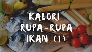 🍄 KALORI IKAN KEMBUNG LAYANG CAKALANG KAKAP TUNA [upl. by Basset]