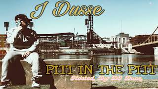 J Dusse  Pitt In The Pitt Mixtape [upl. by Astiram]