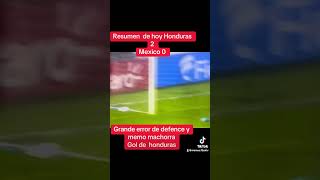 Resumen de honduras vs mexico hoy [upl. by Agler]